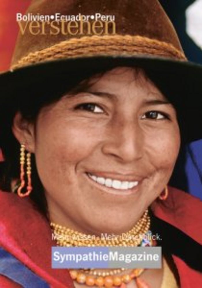 SympathieMagazin "Bolivien, Ecuador, Peru" ist erschienen!